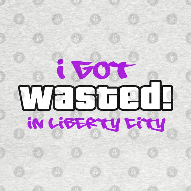Wasted in Liberty City by PopCultureShirts